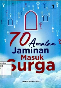 70 Amalan Jaminan Masuk Surga