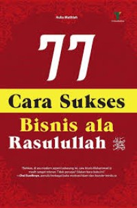 77 Cara Sukses Bisnis Ala Rasulullah SAW