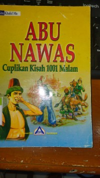 ABU NAWAS : Cuplikan Kisah 1001 Malam
