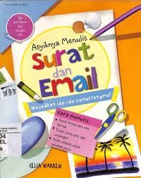 Image of Asyiknya Surat dan Email: Wujudkan Ide-ide Cemerlangmu!