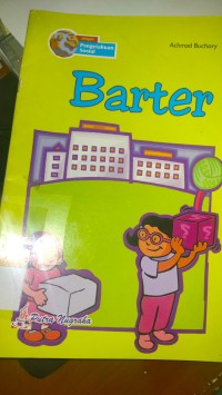 Barter : Seri Jelajah Pengetahuan Sosial