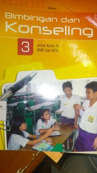 Bimbingan Dan Konseling : Untuk Kelas IX SMP dan MTs