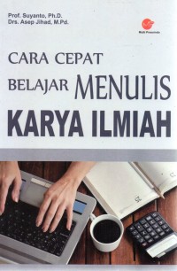 Cara Cepat Belajar Menulis Karya Ilmiah