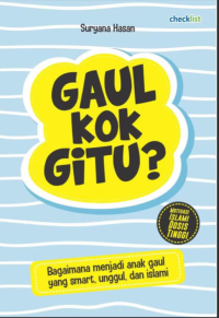 Gaul Kok Gitu?