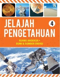 Image of Jelajah pengetahuan 4 : ruang angkasa, bumi & sumber energi