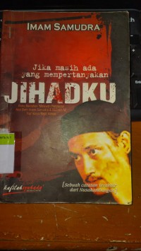 Jika Masih Ada Yang Mempertanyakan : JIHADKU