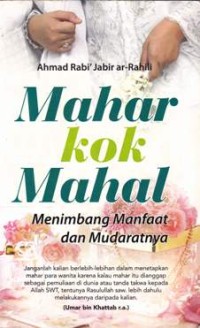 Mahar Kok Mahal Menimbang Manfaat Dan Mudaratnya