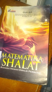 MATEMATIKA SHALAT : RAHASIA HIKMAH DIBALIK PERINTAH