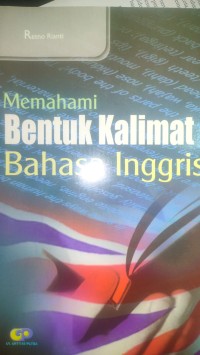 MEMAHAMI BENTUK KALIMAT BAHASA INGGRS