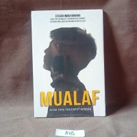 Mualaf: Kisah Para Penjemput Hidayah