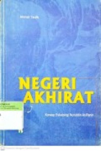 Negeri Akhirat: Konsep Eskatologi Nuruddin Ar-Raniri