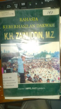 RAHASIA KEBERHASILAN DAKWAH K.H. ZAINUDDIN, M.Z.