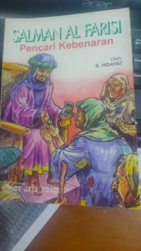 Image of SALMAN AL FARISI : Pencari Kebenaran