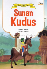 Sejarah Wali Sanga Sunan Kudus