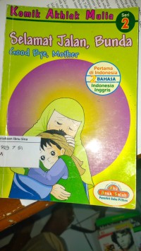 Selamat Jalan Bunda : Good Bye Mother