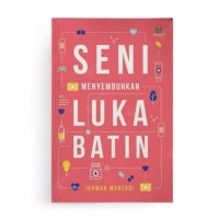 Seni Menyembuhkan Luka Batin