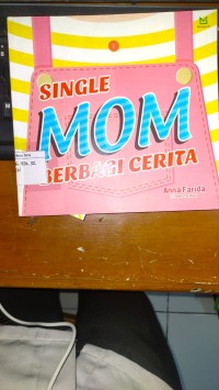 SINGLE MOM : BERBAGI CERITA
