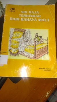 SRI RAJA TERHGINDAR DARI BAHAYA MAUT