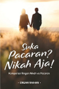 Suka Pacaran ? Nikah Aja!