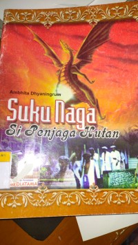 Suku Naga : Si Penjaga Hutan