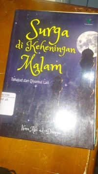 Surga di Keheningan Malam : Tahajud dan Qiyamul Lail