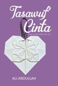 Tasawuf Cinta: untaian - untaian hikmah sarat cinta