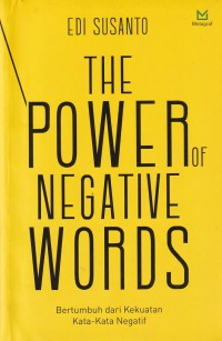 The Power Of Negative Words Bertumbuh Dari kata-kata Negative